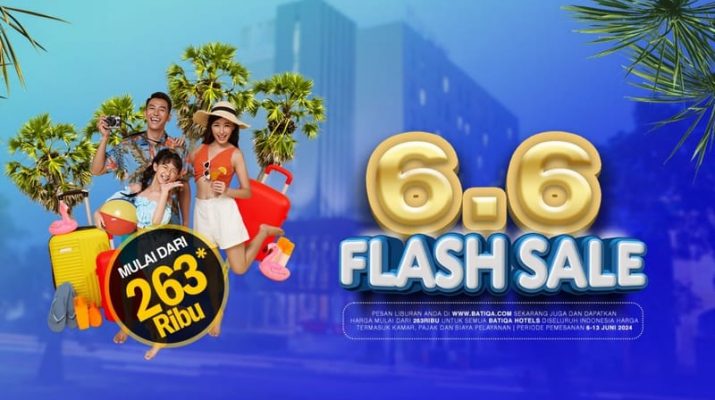 Jelang Momen Liburan Sekolah, Batiqa Hotels Hadirkan Flash Sale 6.6