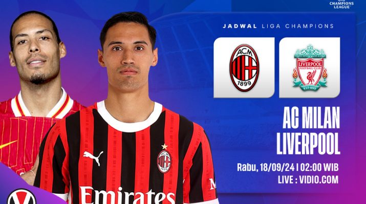 AC Milan vs Liverpool: Prediksi, Jadwal, dan Link Live Streaming