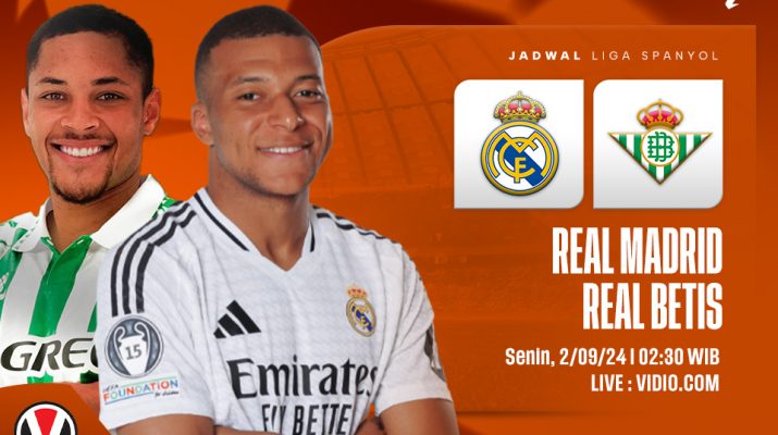 Real Madrid vs Real Betis: Prediksi, Jadwal, dan Link Live Streaming